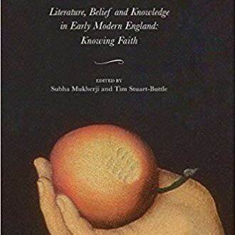 Literature and Theology in Early Modern England: Knowing Faith
