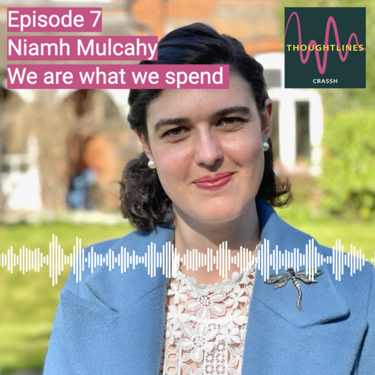 Thoughtlines podcast | Niamh Mulcahy – We are what we spend