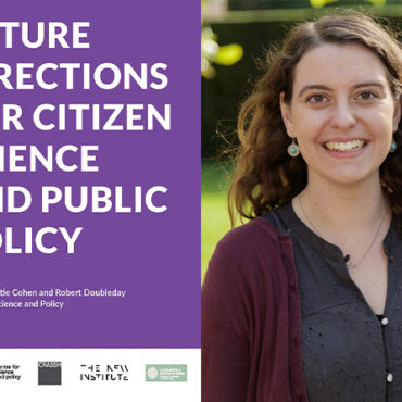 Future Directions for Citizen Science and Public Policy: 5 questions to Katie Cohen