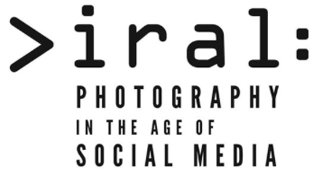 Exhibition: Viral – Photography in the Age of Social Media