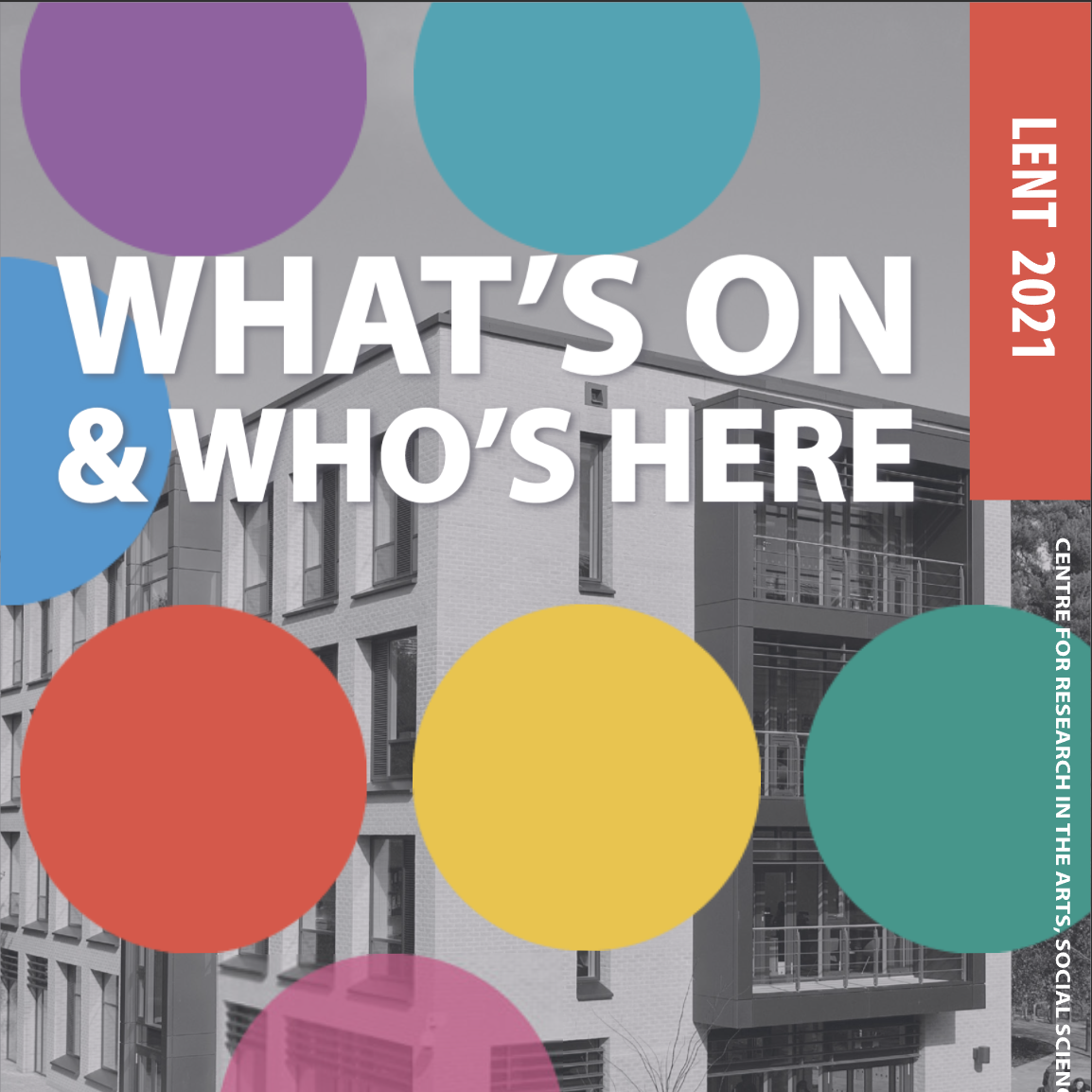 What’s On and Who’s Here – Lent Term 2021