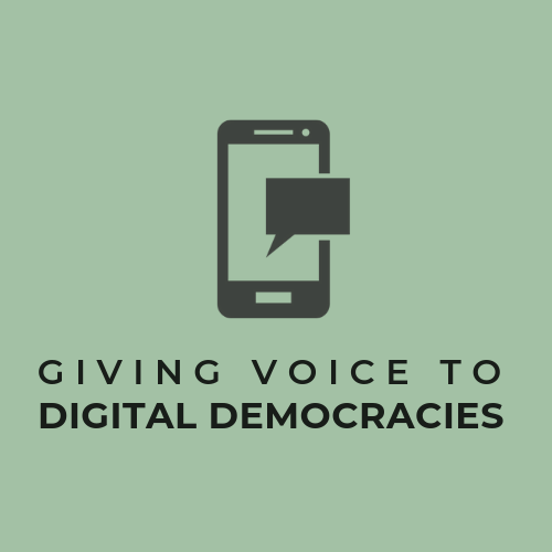 Giving Voice to Digital Democracies