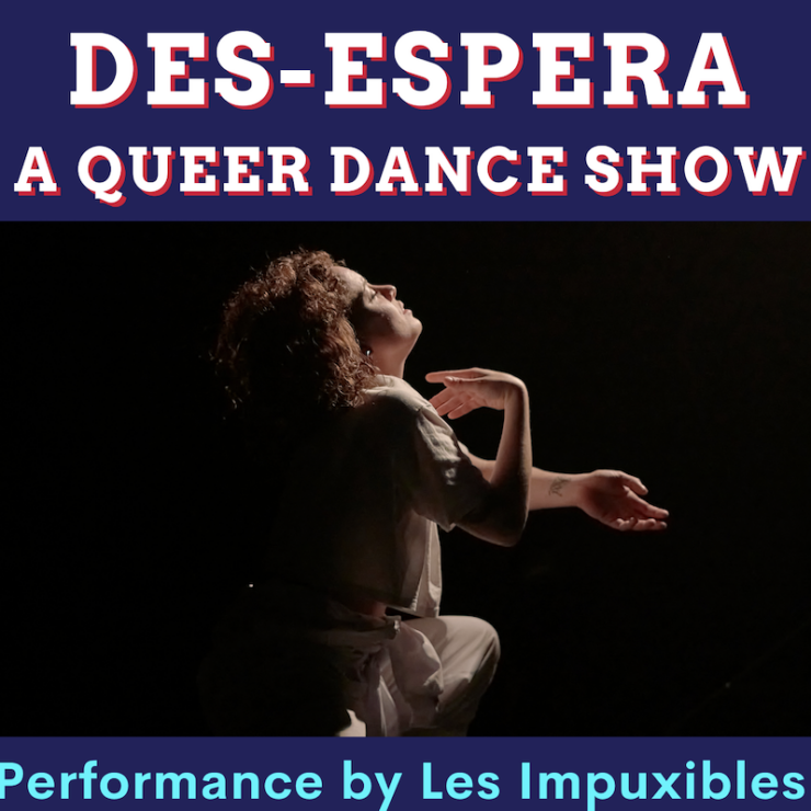 Dance poster which says des-espera, a queer dance show. It also shows a person lost in dance.