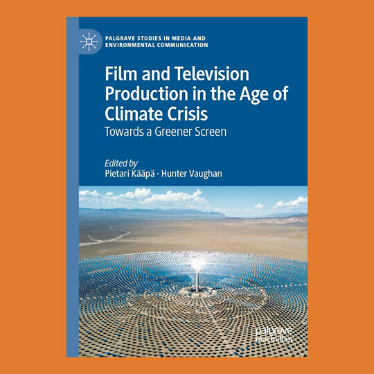 Book cover for 'Film and Television Production in the AGe of Climate Crisis'.