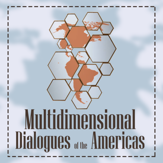 Graphic with a map of the Americas and wording: Multidimensional Dialogues of the Americas.